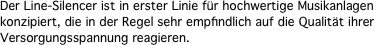 Der Line-Silencer ist in erster